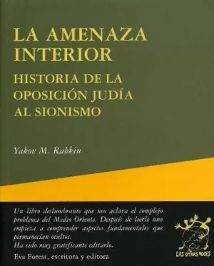 AMENAZA INTERIOR, LA - HISTORIA OPOSICION JUDIA AL SIONISMO