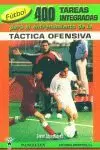 FÚTBOL, 450 TAREAS INTEGRADAS PARA EL ENTRENAMIENTO DE LA TÁCTICA OFENSIVA