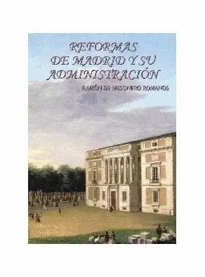 REFORMAS DE MADRID Y SU ADMINISTRACIÓN
