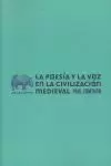LA POESÍA Y LA VOZ EN LA CIVILIZACIÓN MEDIEVAL