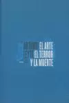 ARTE, EL TERROR Y LA MUERTE, EL