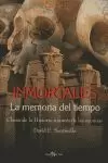 INMORTALES. LA MEMORIA DEL TIEMPO