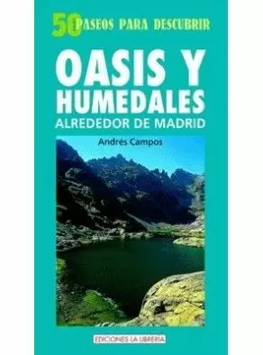 OASIS Y HUMEDALES ALREDEDOR DE MADRID