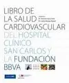 LIBRO DE LA SALUD CARDIOVASCULAR DEL HOSPITAL CLÍNICO SAN CARLOS Y LA FUNDACIÓN