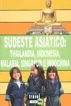 SUDESTE ASIATICO: THAILANDIA, INDONESIA, MALASIA, SINGAPUR E INDOCHINA