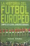 LA HISTORIA DEL FUTBOL EUROPEO