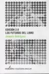 EDICION 2.0, LOS FUTUROS DEL LIBRO
