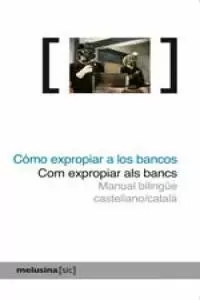 CÓMO EXPROPIAR A LOS BANCOS