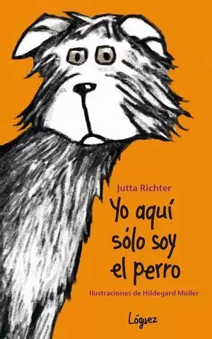 YO AQUÍ SOLO SOY EL PERRO