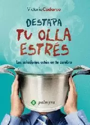 DESTAPA TU OLLA ESTRES