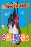 GALLINAS, LAS. VAMOS A LA GRANJA