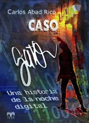 CASO GATO. UNA HISTORIA DE LA NOCHE DIGITAL