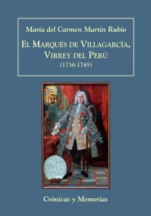 EL MARQUÉS DE VILLAGARCÍA, VIRREY DEL PERÚ (1736-1745)