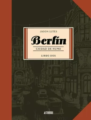 BERLÍN. CIUDAD DE HUMO. LIBRO DOS