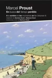 EN BUSCA DEL TIEMPO PERDIDO. A LA SOMBRA DE LAS MUCHACHAS EN FLOR (VOLUMEN II)