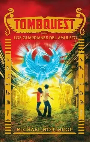 TOMBQUEST 2. LOS GUARDIANES DEL AMULETO