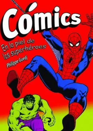 COMICS, EN LA PIEL DE LOS SUPERHEROES