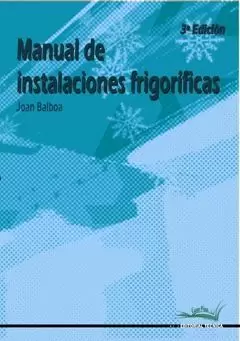 MANUAL DE INSTALACIONES FRIGORÍFICAS 3ª EDICIÓN