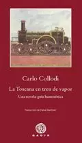 LA TOSCANA EN TREN DE VAPOR