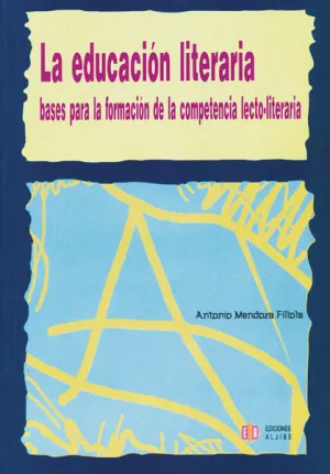 LA EDUCACIÓN LITERARIA. BASES PARA LA FORMACIÓN DE LA COMPETENCIA LECTO-LITERARIA