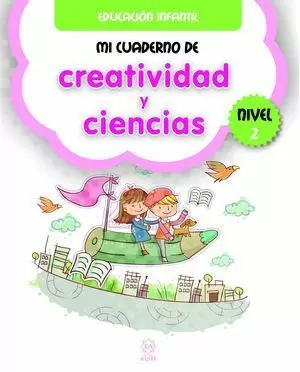 MI CUADERNO DE CREATIVIDAD Y CIENCIAS NIVEL 2