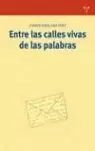 ENTRE LAS CALLES VIVAS DE LAS PALABRAS