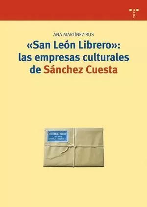 SAN LEON LIBRERO. LAS EMPRESAS CULTURALES DE SANCHEZ CUESTA