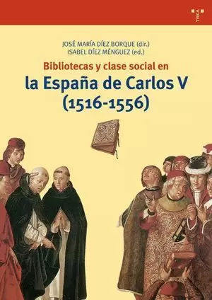 BIBLIOTECAS Y CLASE SOCIAL EN LA ESPAÑA DE CARLOS V (1516-1556)