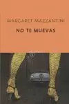 NO TE MUEVAS