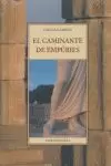 CAMINANTE DE EMPURIES, EL