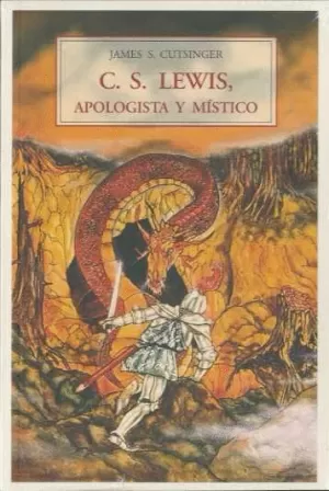 C.S. LEWIS, APOLOGISTA Y MISTICO