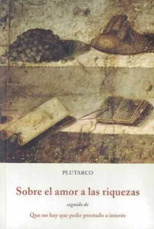 SOBRE EL AMOR A LAS RIQUEZAS