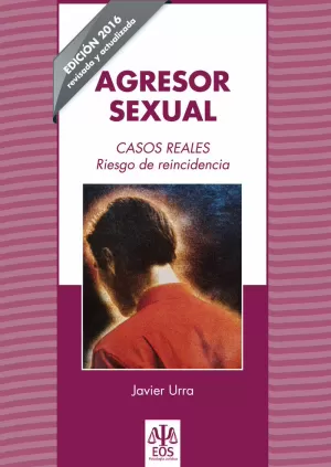 AGRESOR SEXUAL. CASOS REALES