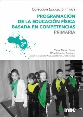 PROGRAMACIÓN DE LA EDUCACIÓN FÍSICA BASADA EN COMPETENCIAS. PRIMARIA. 3º