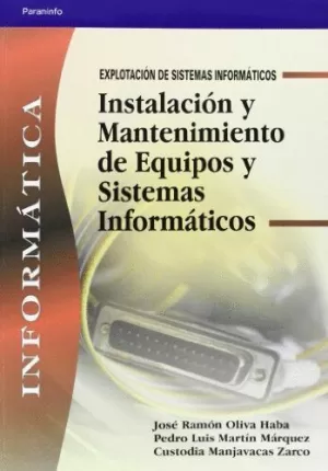 INSTALACIÓN Y MANTENIMIENTO DE EQUIPOS Y SISTEMAS INFORMÁTICOS