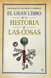 EL GRAN LIBRO DE LA HISTORIA DE LAS COSAS