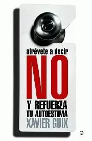 ATREVETE A DECIR NO Y REFUERZA TU AUTOESTIMA