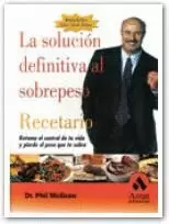 LA SOLUCION DEFINITIVA AL SOBREPESO. RECETARIO