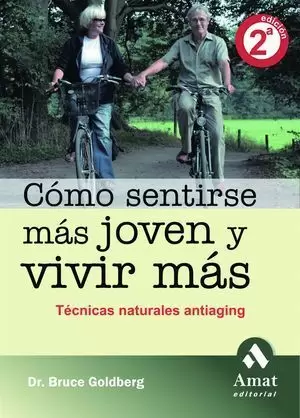 COMO SENTIRSE MAS JOVEN Y VIVIR MAS 2ªED.