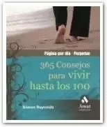 365 CONSEJOS PARA VIVIR HASTA LOS 100