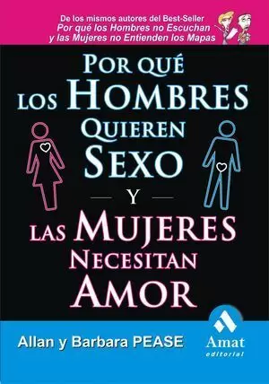POR QUÉ LOS HOMBRES QUIEREN SEXO Y LAS MUJERES NECESITAN AMOR