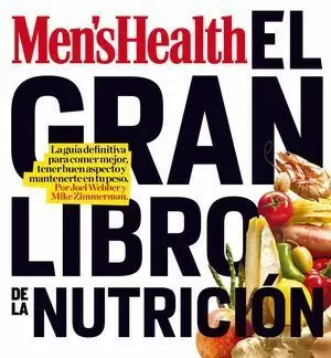 EL GRAN LIBRO DE LA NUTRICIÓN. MEN'S HEALTH