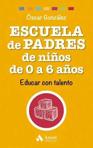 ESCUELA DE PADRES DE NIÑOS DE 0 A 6 AÑOS