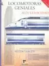 ALTA VELOCIDAD LOCOMOTORAS GENIALES