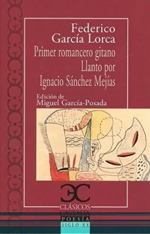 PRIMER ROMANCERO GITANO; LLANTO POR IGNACIO SANCHEZ MEJIAS