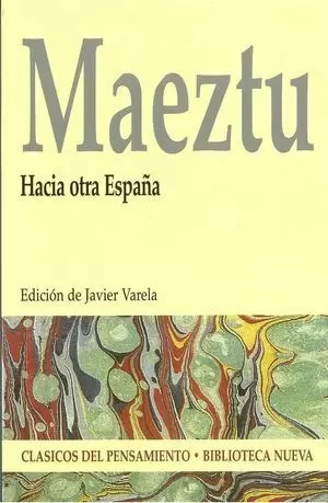 MAEZTU. HACIA OTRA ESPAÑA