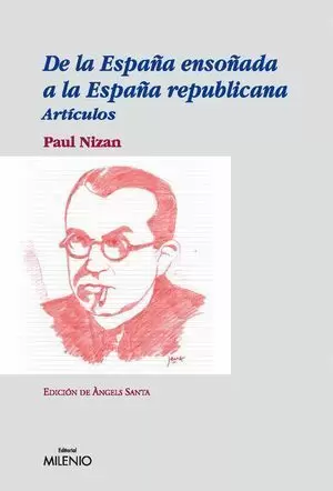 DE LA ESPAÑA ENSOÑADA A LA REPUBLICANA