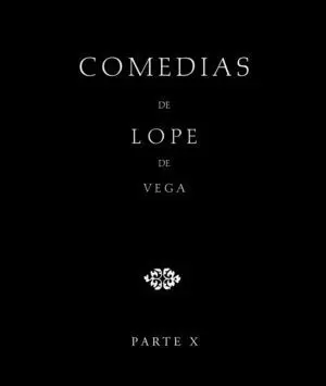 COMEDIAS DE LOPE DE VEGA (PARTE X, VOLUMEN I). EL GALÁN DE LA MEMBRILLA
