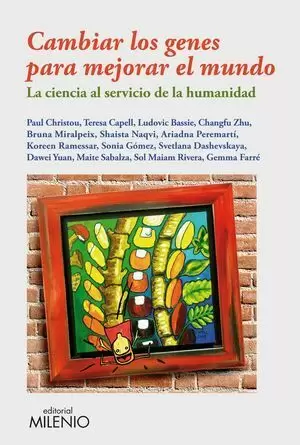 CAMBIAR LOS GENES PARA MEJORAR EL MUNDO