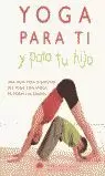 YOGA PARA TI Y PARA TU HIJO